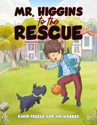 Mr. Higgins to the Rescue von Austin Macauley