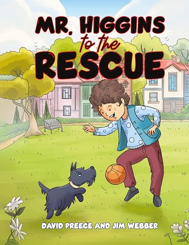 Mr. Higgins to the Rescue von Austin Macauley