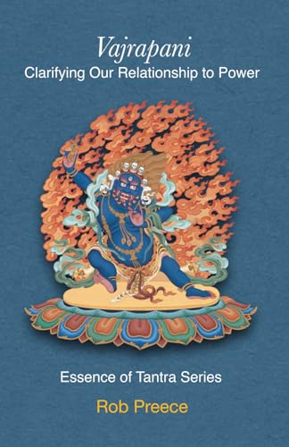 Vajrapani: Clarifying Our Relationship to Power (Essence of Tantra Series)