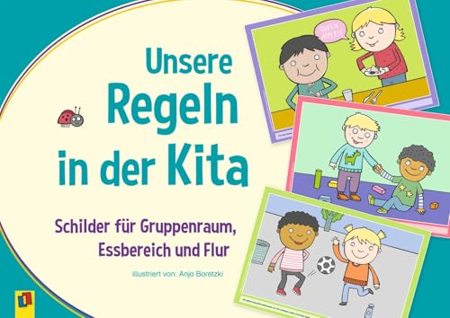 Unsere Regeln in der Kita: Schilder für Gruppenraum, Essbereich und Flur von Verlag an der Ruhr