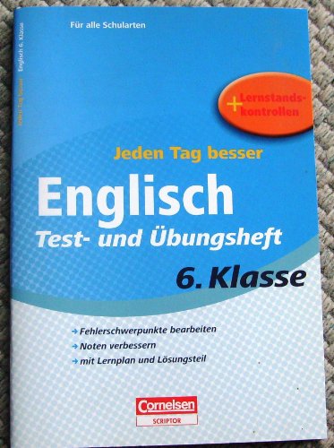 Jeden Tag besser - Englisch: 6. Schuljahr - Test- und Übungsheft mit Lernplan und Lernstandskontrollen: Mit entnehmbarem Lösungsteil Jeden Tag besser - Englisch: 6. Schuljahr - Test- und Übungsheft mit Lernplan und Lernstandskontrollen: Mit entnehmbarem Lösungsteil
