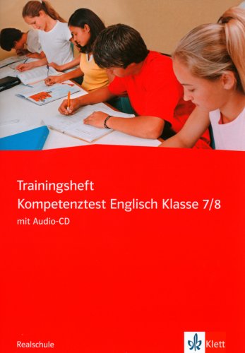 Trainingsheft Kompetenztest Englisch: Realschule Nordrhein-Westfalen. 7/8 Klasse