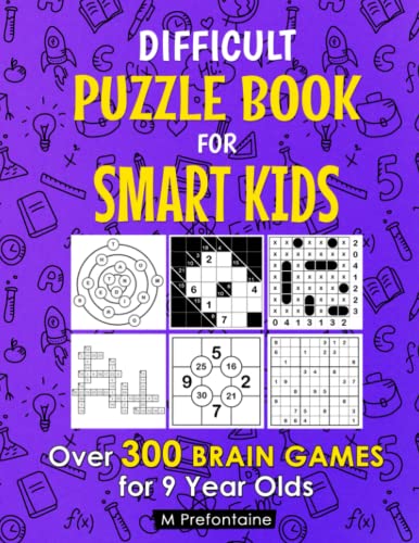 Difficult Puzzle Book For Smart Kids: Over 300 Brain Games for 9 Year Olds (Thinking Books for Kids, Band 6) von Blue Yonder Books