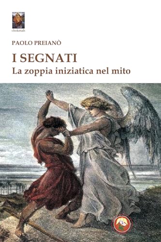 I segnati. La zoppia iniziatica nel mito (Chokmah) von Tipheret