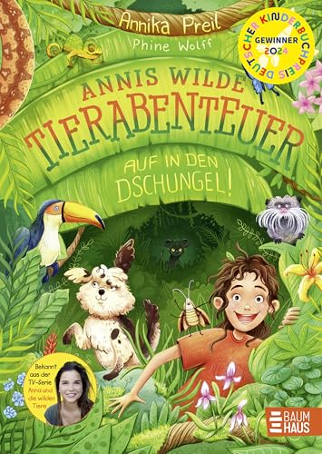 Annis wilde Tierabenteuer - Auf in den Dschungel!: Das erste Kinderbuch der beliebten TV-Moderatorin von "Anna & die wilden Tiere"; Ausgezeichnet mit dem Deutschen Kinderbuchpreis 2024; ab 7 Jahren von Baumhaus