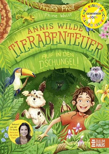 Annis wilde Tierabenteuer - Auf in den Dschungel!: Das erste Kinderbuch der beliebten TV-Moderatorin von "Anna & die wilden Tiere"; ab 7 Jahren von Baumhaus