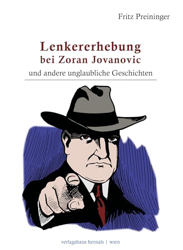 Lenkererhebung bei Zoran Jovanovic: und andere unglaubliche Geschichten von Verlagshaus Hernals