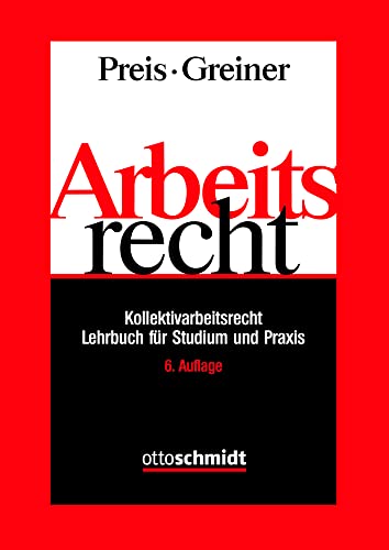 Arbeitsrecht: Kollektivarbeitsrecht - Lehrbuch für Studium und Praxis von Schmidt , Dr. Otto