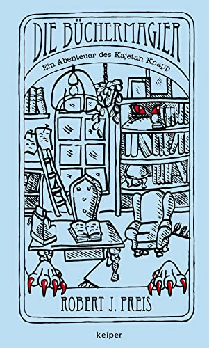 Die Büchermagier: Ein Abenteuer des Kajetan Knapp