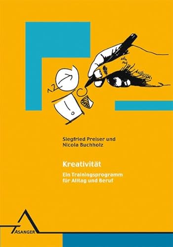 Kreativität: Ein Trainingsprogramm für Alltag und Beruf von Asanger, R