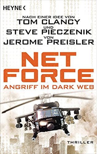 Net Force. Angriff im Dark Web: Thriller - Der Cyberthriller der Extraklasse (Special Unit Cyberterrorismus, Band 1) von Heyne