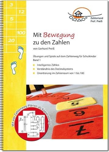 Mit Bewegung zu den Zahlen: Übungen und Spiele auf dem Zahlenweg für Schulkinder (Der Zahlenweg für Schulkinder: Übungen und Spiele auf dem Zahlenweg)
