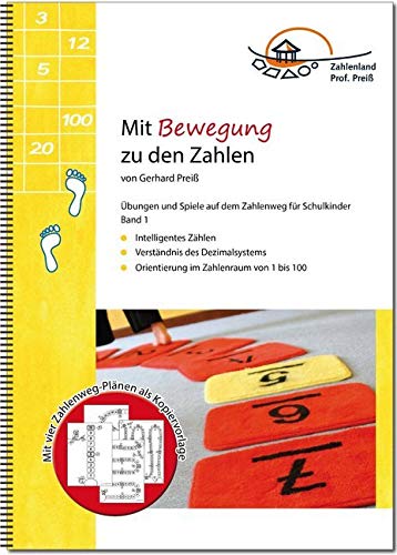 Mit Bewegung zu den Zahlen: Übungen und Spiele auf dem Zahlenweg für Schulkinder (Der Zahlenweg für Schulkinder: Übungen und Spiele auf dem Zahlenweg) von Zahlenland