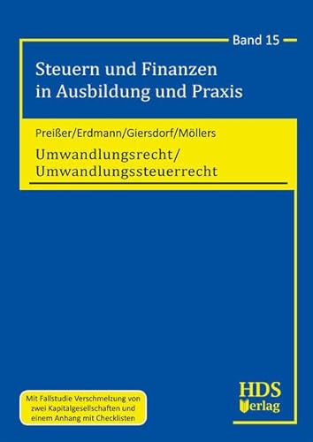 Umwandlungsrecht/Umwandlungssteuerrecht: Steuern und Finanzen in Ausbildung und Praxis Band 15 von HDS-Verlag