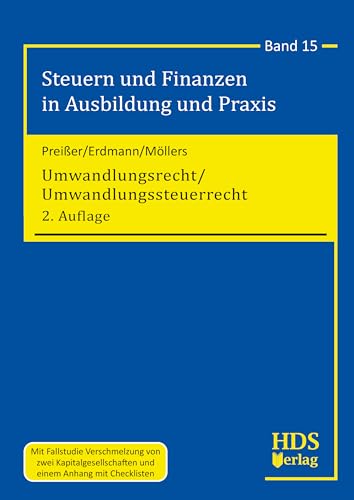 Umwandlungsrecht/Umwandlungssteuerrecht, 2. Auflage 2025, Steuern und Finanzen in Ausbildung und Praxis, Band 15 Umwandlungsrecht/Umwandlungssteuerrecht, 2. Auflage 2025, Steuern und Finanzen in Ausbildung und Praxis, Band 15 von HDS-Verlag