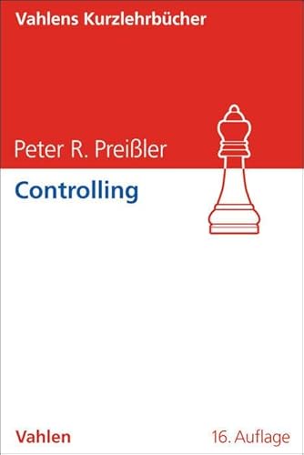Controlling (Vahlens Kurzlehrbücher) von Vahlen