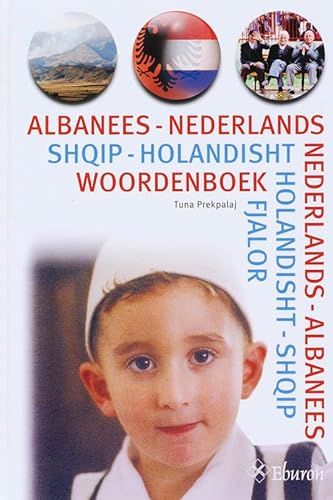 Woordenboek Albanees-Nederlands, Nederlands-Albanees: shqip-holandisht / holandisht-shqip fjalor von Eburon Uitgeverij