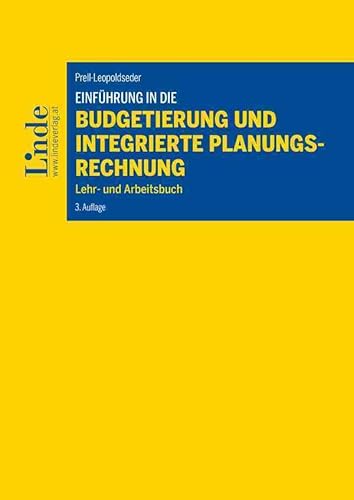 Einführung in die Budgetierung und integrierte Planungsrechnung: Lehr- und Arbeitsbuch (Linde Lehrbuch)