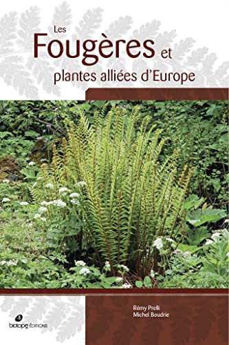 Les Fougères et plantes alliées d'Europe: Avec répartitions détaillées pour la France
