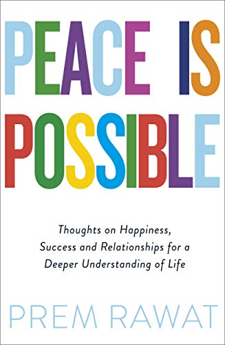 Peace Is Possible: Thoughts on happiness, success and relationships for a deeper understanding of life von Penguin Life