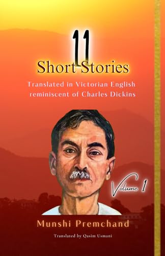 11 Short Stories: Translated in Victorian English reminiscent of Charles Dickins von Independently published
