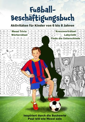 Fußball-Beschäftigungsbuch: Aktivitäten für Kinder von 6 bis 8 Jahren