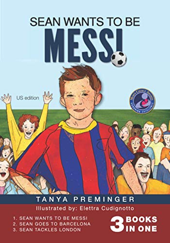 Sean Wants To Be Messi: 3 children’s soccer books in 1 von Independently published