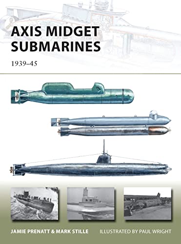 Axis Midget Submarines: 1939–45 (New Vanguard, Band 212) von Bloomsbury