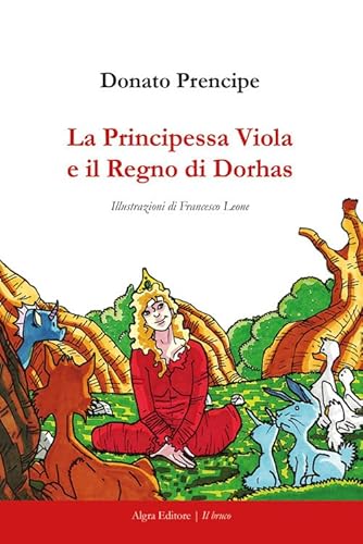 La principessa Viola e il Regno di Dorhas (Il bruco) von Algra
