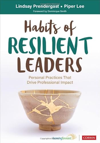 Habits of Resilient Leaders: Personal Practices That Drive Professional Impact Habits of Resilient Leaders: Personal Practices That Drive Professional Impact von Corwin Press Inc