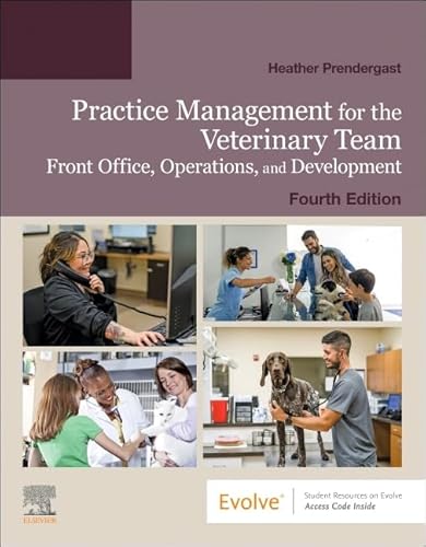 Practice Management for the Veterinary Team: Front Office, Operations, and Development