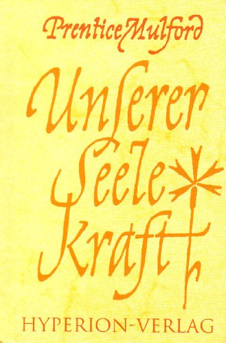 Unserer Seele Kraft (Hyperion-Bibliothek) von Hyperion Verlag