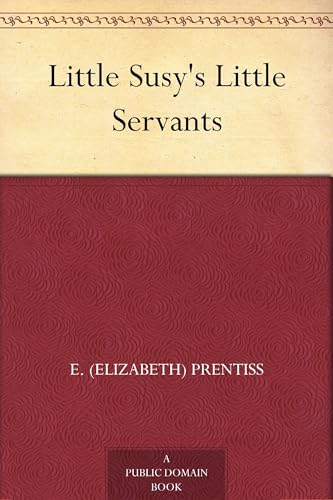 Little Susy's Little Servants von Anson Street Press