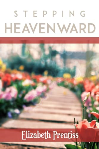 Stepping Heavenward von Anson Street Press