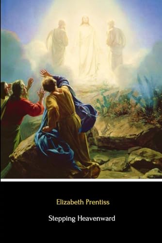 Stepping Heavenward (Illustrated)