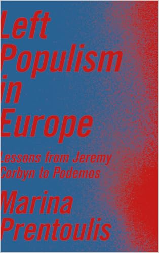 Left Populism in Europe: Lessons from Jeremy Corbyn to Podemos