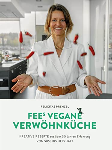 FEEs VEGANE VERWÖHNKÜCHE: Kreative Rezepte aus über 30 Jahren Erfahrung von süß bis herzhaft FEEs VEGANE VERWÖHNKÜCHE: Kreative Rezepte aus über 30 Jahren Erfahrung von süß bis herzhaft