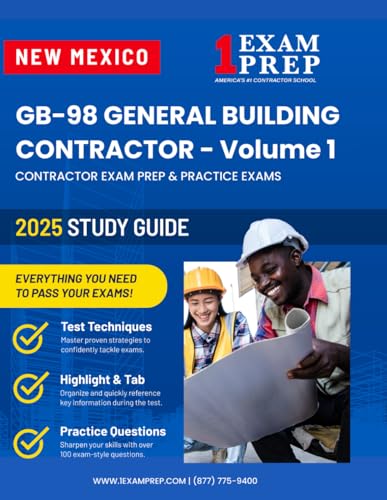 2025 New Mexico GB-98 General Building Contractor Study Guide - Vol 1: Contractor Exam Preparation & Practice Exams von Independently published
