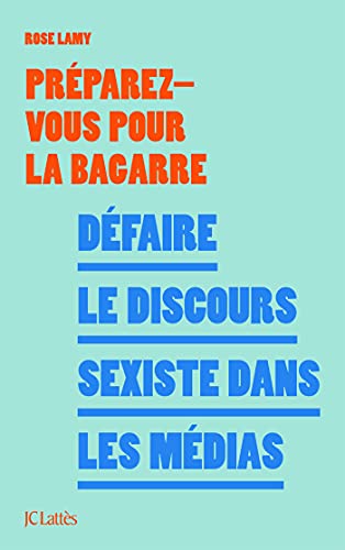 Défaire le discours sexiste dans les médias von LATTES