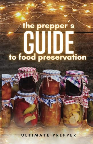 The preppers guide to food preservation von Editorial Cervantes Digital