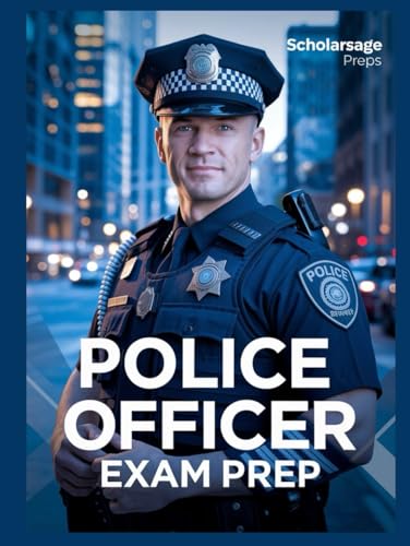 Police officer exam prep: Complete Exam Review With Practice Questions, Answers And Detailed Explanations von Independently published