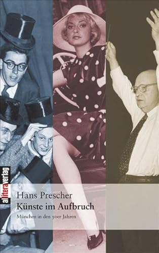 Künste im Aufbruch: München in den 50er Jahren (Allitera Verlag) von Buch & media