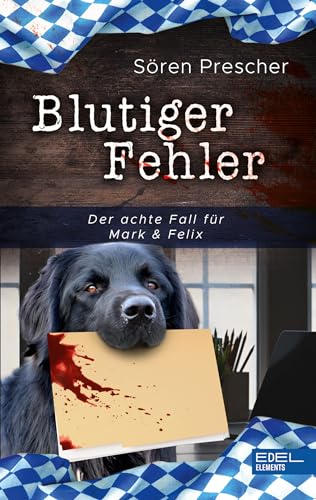Blutiger Fehler: Der achte Fall für Mark & Felix von Edel Elements - ein Verlag der Edel Verlagsgruppe