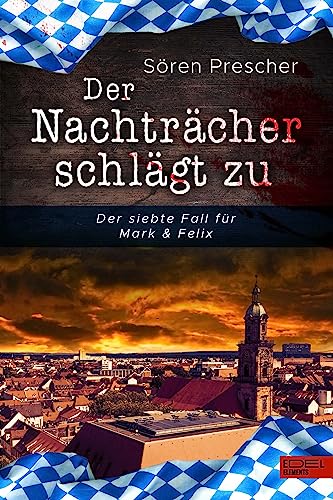 Der Nachträcher schlägt zu: Der siebte Fall für Mark & Felix von Edel Elements - ein Verlag der Edel Verlagsgruppe