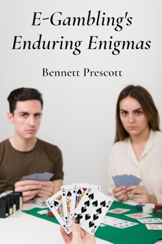 E-Gambling's Enduring Enigmas: Unraveling internet gambling's cultural and societal impact through economic and ethical considerations E-Gambling's Enduring Enigmas: Unraveling internet gambling's cultural and societal impact through economic and ethical considerations von IngramSpark