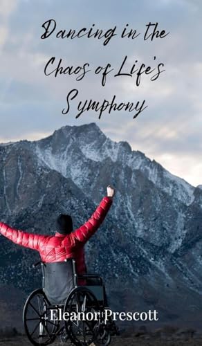 Dancing in the Chaos of Life's Symphony Dancing in the Chaos of Life's Symphony von Creative Arts Management OÜ
