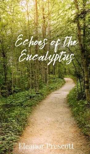 Echoes of the Eucalyptus von Creative Arts Management OÜ