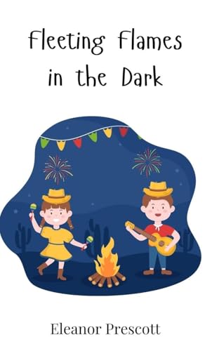 Fleeting Flames in the Dark Fleeting Flames in the Dark von Creative Arts Management OÜ