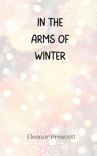 In the Arms of Winter von Creative Arts Management OÜ