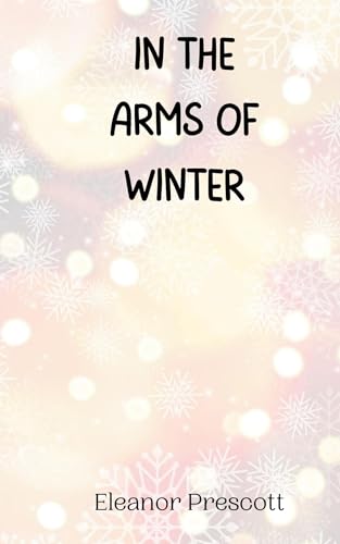 In the Arms of Winter In the Arms of Winter von Creative Arts Management OÜ
